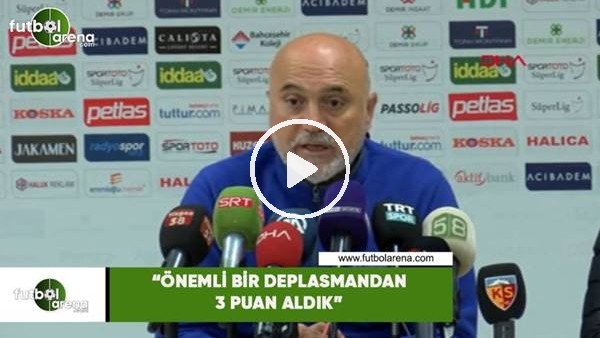 Hikmet Karaman: "Önemli bir deplasmandan üç puan aldık"