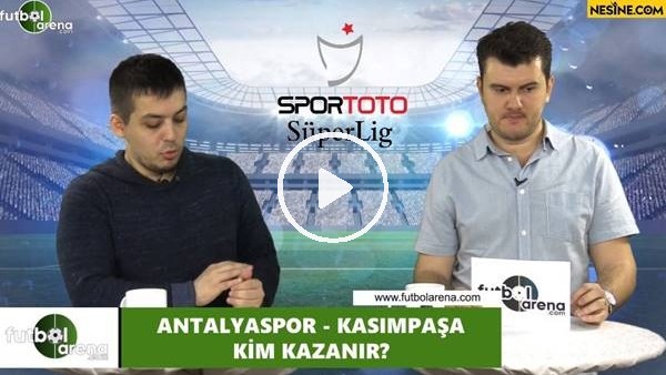 Antalyaspor - Kasımpaşa maçını kim kazanır?