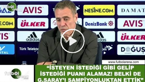 Ersun Yanal: "Belki de Galatasaray'ı şampiyonluktan ettik"