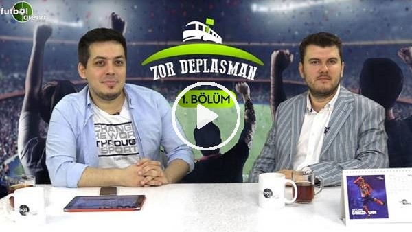Zor Deplasman #1 | Anadolu Futbolunun Kalbi Bu Programda Atıyor