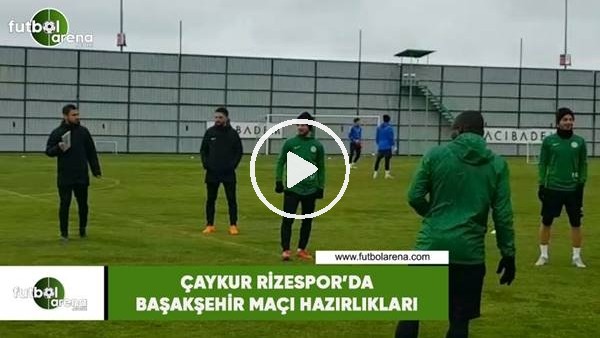 Çaykur Rizespor'da Başakşehir maçı hazırlıkları