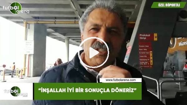 Erol Bedir: "İnşallah iyi bir sonuça döneriz"
