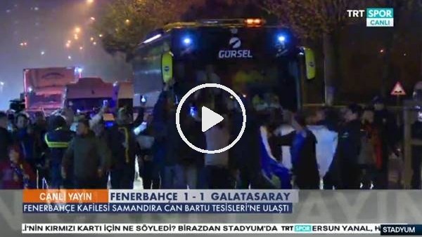Fenerbahçe kafilesine coşkulu karşılama