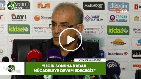 Ercan Kahyaoğlu: "Ligin sonuna kadar mücadeleye devam edeceğiz"