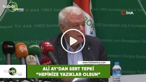 Ali Ay'dan sert tepki! "Hepinize yazıklar olsun"