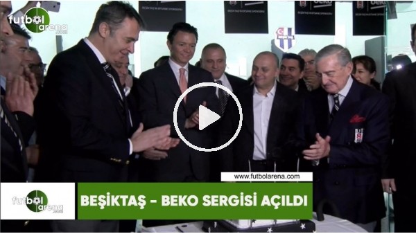 FutbolArena, Beşiktaş - Beko Sergi açılışında