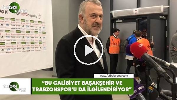 Ahmet Ürkmezgil: "Bu galibiyet Başakşehir ve Trabzonspor'u da ilgilendiriyor"