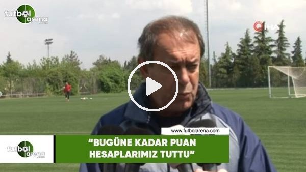 Yücel İldiz: "Bugüne kadar puan hesaplarımız tuttu"