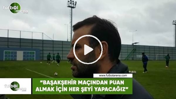 Okan Buruk: "Başakşehir maçından puan almak için her şeyi yapacağız"
