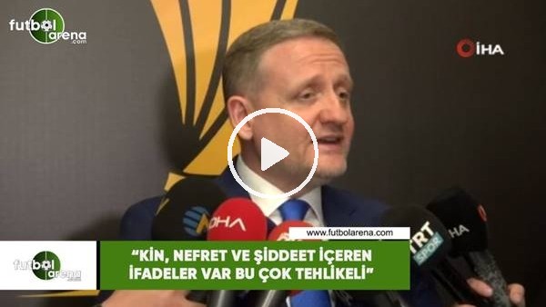 Göksel Gümüşdağ: "Kin, nefret ve şiddet içeren ifadeler var bu çok tehlikeli"