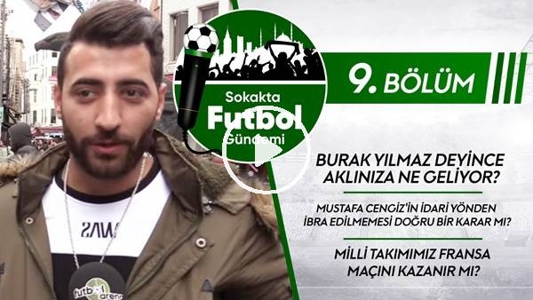 Sokakta Futbol Gündemi #9