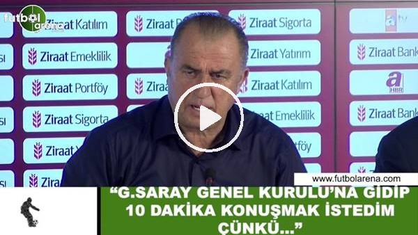 Fatih Terim: "Galatasaray Divan Kurulu'na gidip 10 dakika konuşmak isterdim çünkü..."