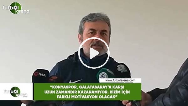 Aykut Kocaman: "Galatasaray maçı bizim için farklı motivasyon olacak"