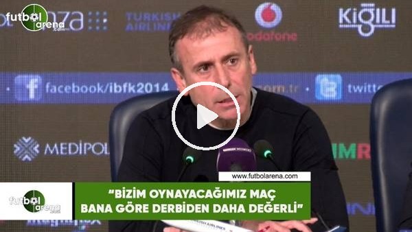 Abdullah Avcı: "Bizim oynayacağımız maç bana göre derbiden daha değerli"
