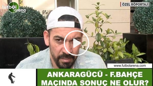 Servet Çetin: "Ankaragücü - Fenerbahçe haftanın en zor maçlarından biri"