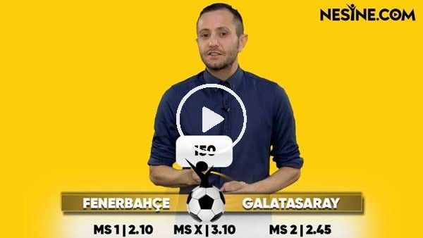 Fenerbahçe - Galatasaray derbisi TEK MAÇ Nesine'de!