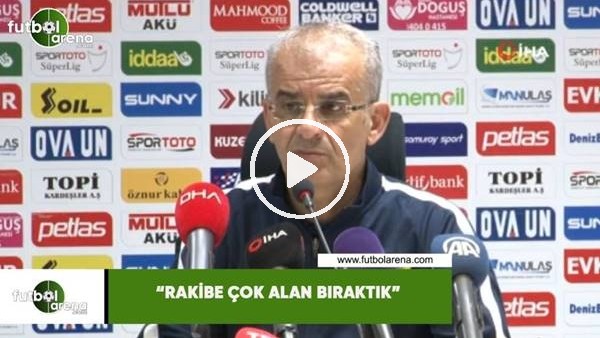 Ercan Kahyaoğlu: "Rakibe çok alan bıraktık"