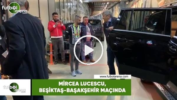 Mircea Lucescu, Beşiktaş-Başakşehir maçında