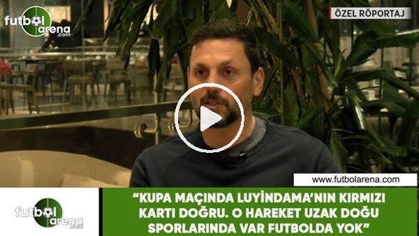 Erol Bulut: "Luyindama'nın hareketi uzak doğu sporlarında var futbolda yok"