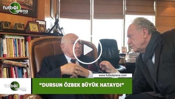 Duygun Yarsıvat: "Dursun Özbek büyük hataydı"