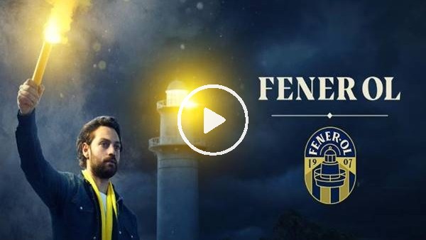 Fenerbahçe, "Fener Ol" kampanyasını bu video ile duyurdu