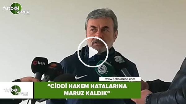 Aykut Kocaman: "Ciddi hakem hatalarına maruz kaldık"