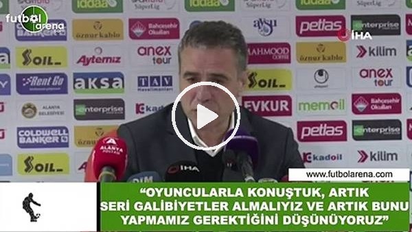 Ersun Yanal: "Oyuncularla konuştuk artık galibiyet serileri almalıyız"