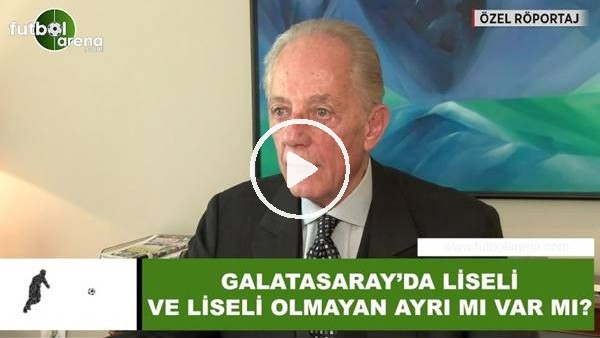 Galatasaray'da liseli ve liseli olmayan ayrımı var mı?
