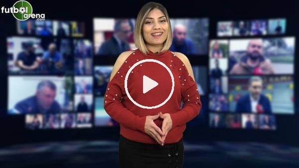 FutbolArena akşam haberleri turu (2 Nisan 2019)