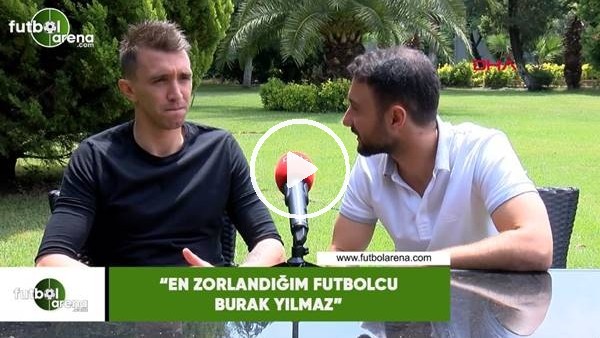 Muslera: "En zorlandığım futbolcu Burak Yılmaz"