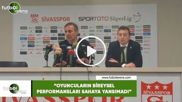 Abdullah Avcı: "Oyuncuların bireysel performansları sahaya yansımadı"