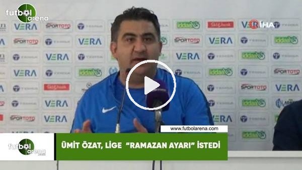 Ümit Özat, lige "Ramazan ayarı" istedi