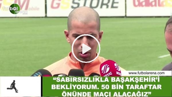 Feghouli: "Sabırsızlıkla Başakşehir'i bekliyorum. 50 bin taraftar önünde maçı alacağız"