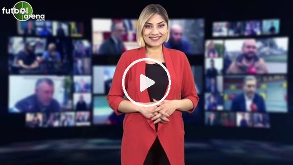 FutbolArena akşam haberleri turu (21 Mayıs 2019)