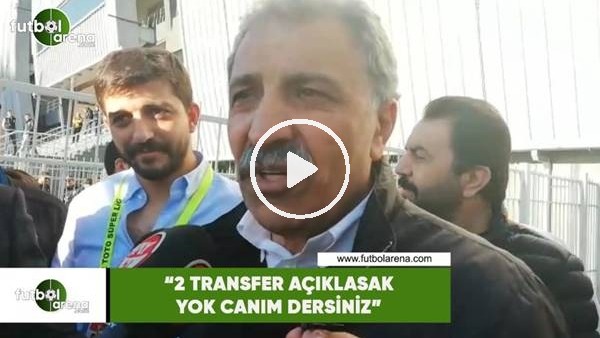 Erol Bedir: "2 transfer açıklasak yok canım dersiniz"