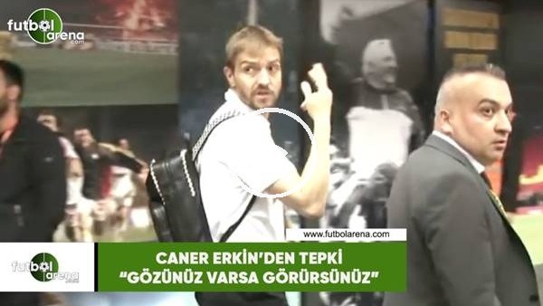 Caner Erkin'den tepki! "Gözünüz varsa görürsünüz"