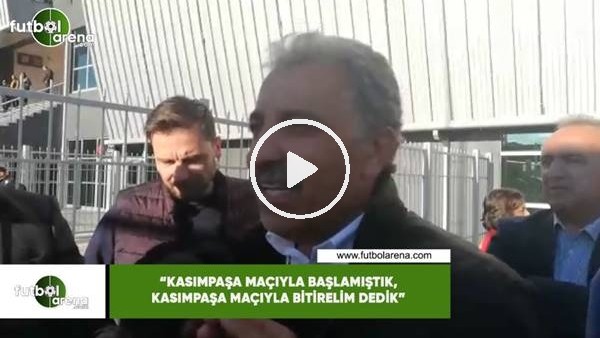 Erol Bedir: "Kasımpaşa maçıyla başlamıştık Kasımpaşa maçıyla bitirelim dedik"