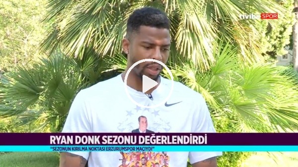 Ryan Donk'tan Babel sözleri