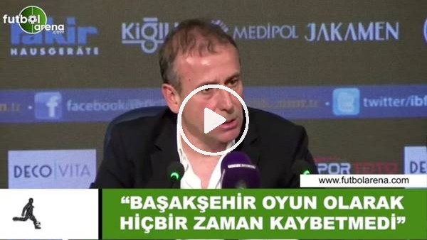 Abdullah Avcı: "Başakşehir oyun olarak hiçbir zaman kaybetmedi"