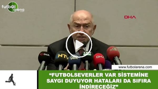 Nihat Özdemir: "Futbolseverler VAR sistemine saygı duyuyor hataları da sıfıra indireceğiz"