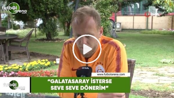 Semih Kaya: "Galatasaray isterse seve seve dönerim"