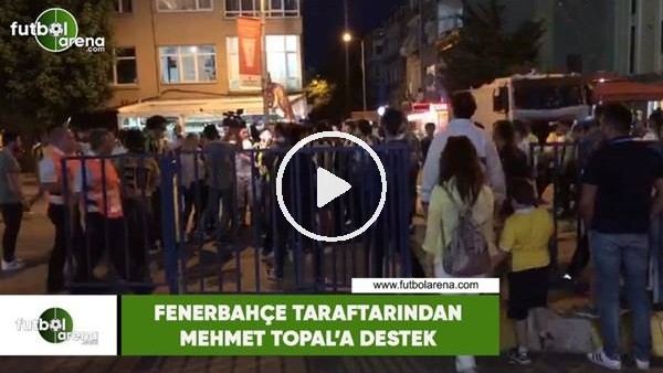 Fenerbahçe taraftarından Mehmet Topal'a destek