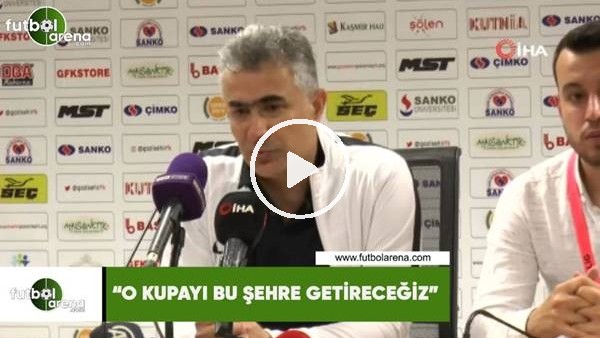Mehmet Altıparmak: "O kupayı bu şehre getireceğiz"