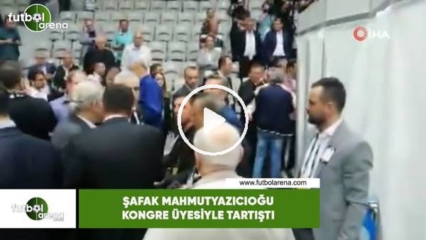 Şafak Mahmutyazıcıoğlu kongre üyesiyle tartıştı