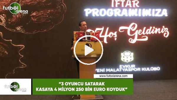 Adil Gevrek: "3 oyuncu satarak kasaya 4 milyon 250 bin euro koyduk"
