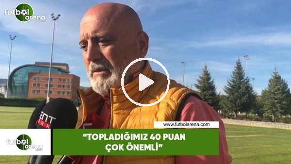Hikmet Karaman: "Topladığımız 40 puan çok önemli"