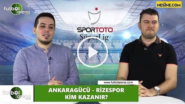 Ankaragücü - Çaykur Rizespor maçını kim kazanır?