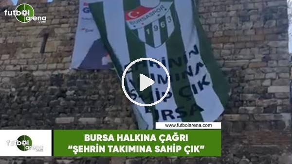 Bursa halkına çağrı! "Şehrin takımına sahip çık"