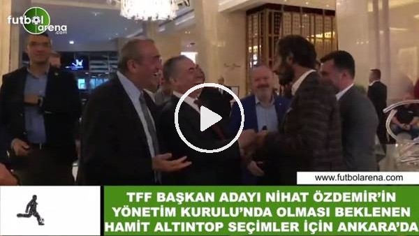 Hamit Altıntop, TFF seçimleri için Ankara'da