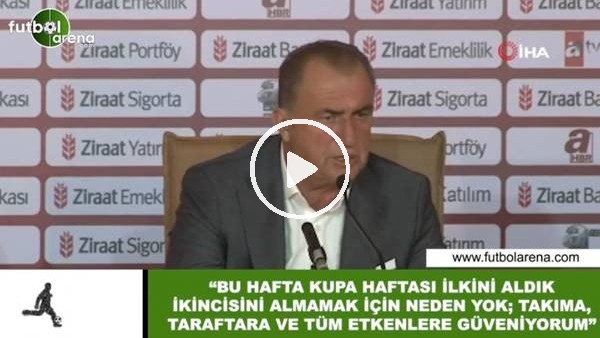 Fatih Terim: "Bu hafta ilkini aldık ikincisini almamak için neden yok"